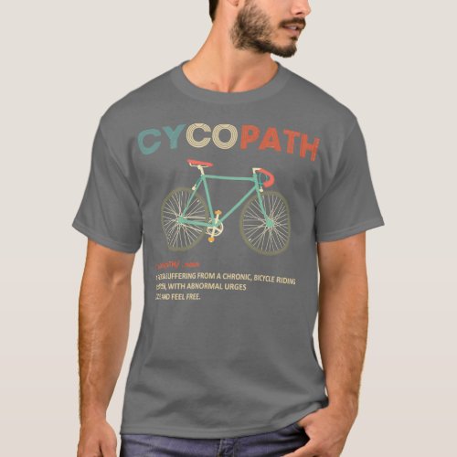 Cycopath Funny Cycling Cyclist Humor T_Shirt