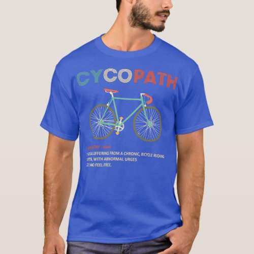 Cycopath Funny Cycling Cyclist Humor  T_Shirt