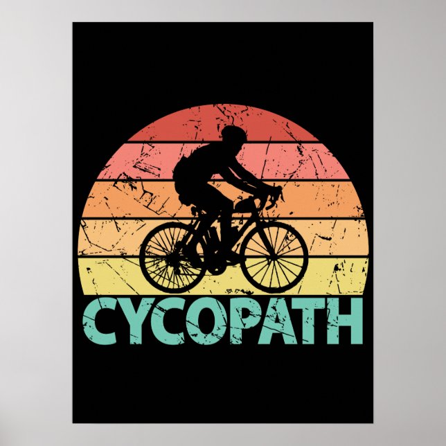 Cycopath Funny Cycling Cyclist Poster (Front)