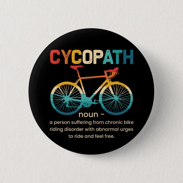 Cycopath Funny Cycling for Cyclists and Bikers Button (Front)