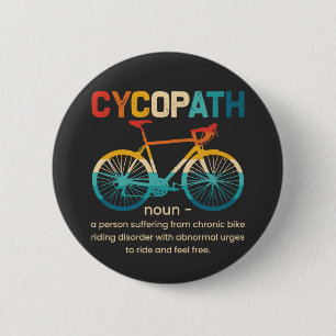 Cycopath Funny Cycling for Cyclists and Bikers Button