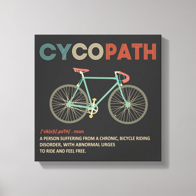 Cycopath Funny Cycling for Cyclists and Bikers Canvas Print (Front)