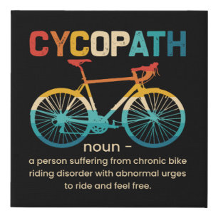 Cycopath Funny Cycling for Cyclists and Bikers Faux Canvas Print