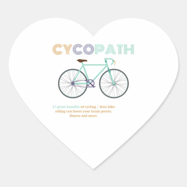 Cycopath Funny Cycling for Cyclists and Bikers . Heart Sticker (Front)