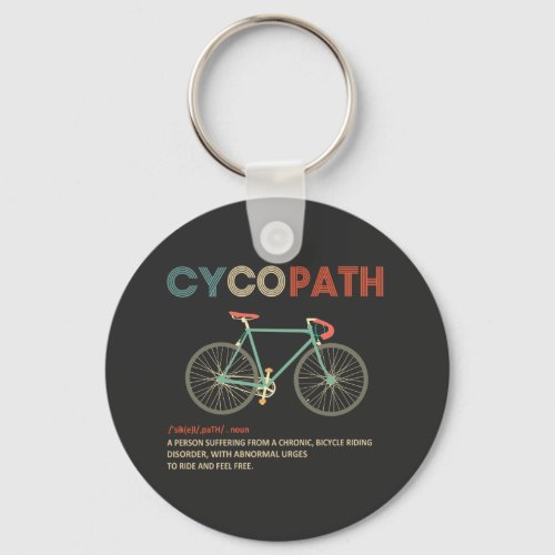 Cycopath Funny Cycling for Cyclists and Bikers Keychain