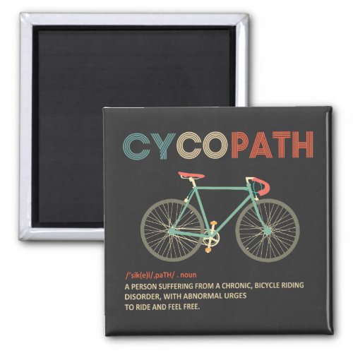 Cycopath Funny Cycling for Cyclists and Bikers Magnet
