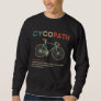 Cycopath Funny Cycling for Cyclists and Bikers Sweatshirt