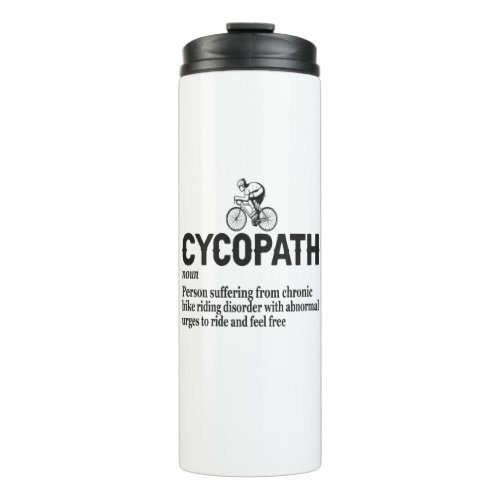 Cycopath Funny Cycling for Cyclists and Bikers  Thermal Tumbler