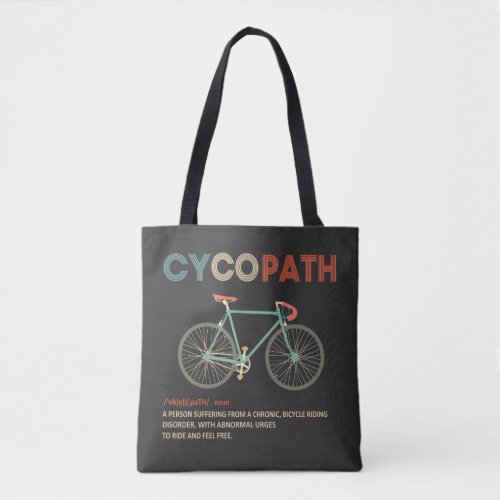 Cycopath Funny Cycling for Cyclists and Bikers Tote Bag