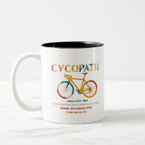 Cycopath Funny Cycling for Cyclists and Bikers Two-Tone Coffee Mug