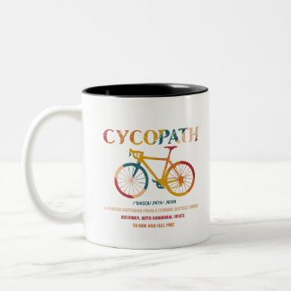 Cycopath Funny Cycling for Cyclists and Bikers Two-Tone Coffee Mug