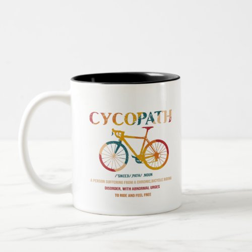 Cycopath Funny Cycling for Cyclists and Bikers Two_Tone Coffee Mug