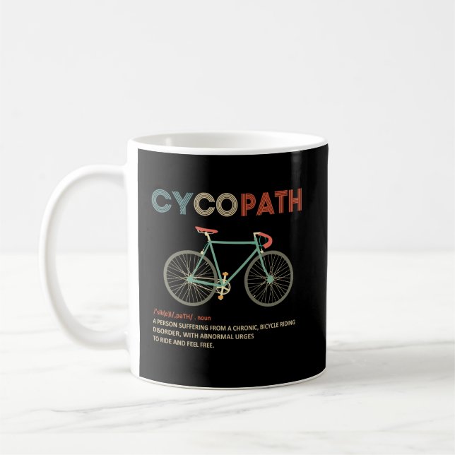 Cycopath Funny Cycling Gift for Cyclists Bikers Coffee Mug (Left)