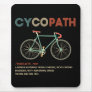 Cycopath Funny Cycling Gift for Cyclists Bikers Mouse Pad