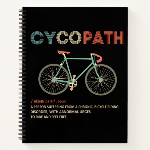 Cycopath Funny Cycling Gift for Cyclists Bikers Notebook