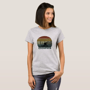 Cycopath - Mounatin Biking - Funny Cycling T-Shirt