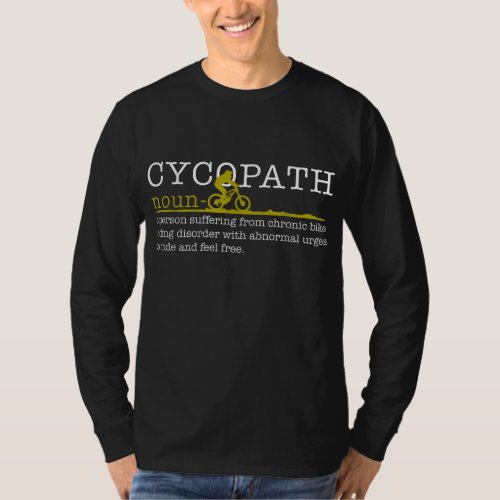 Cycopath Mountain Bike Funny MTB Biker Biking Gift T_Shirt
