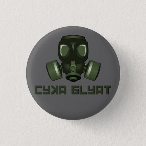 Cyka Blyat Stalker gasmask and quote Button