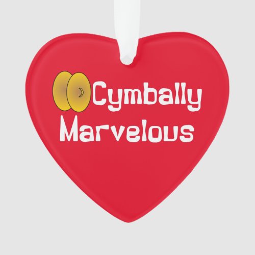 Cymbally Marvelous Ornament