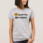 Cymbally Marvelous T-Shirt