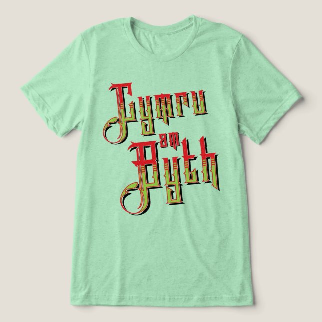 Cymru Am Byth. Wales Forever Motto Tri-Blend Shirt (Design Front)