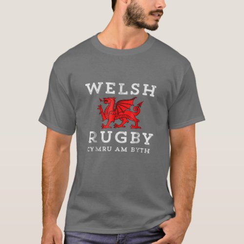 Cymru Am Byth Welsh Rugby Wales Forever Dragon  Te T_Shirt