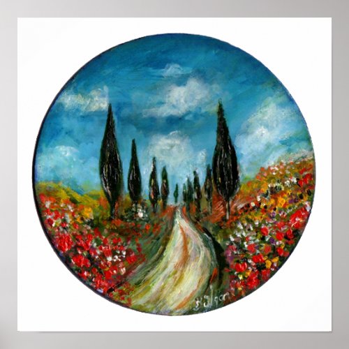 CYPRESS TREES AND POPPIES  IN TUSCANY ROUND POSTER