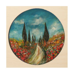 CYPRESS TREES AND POPPIES  IN TUSCANY ROUND WOOD WALL ART