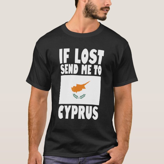Cyprus Flag Design  If lost send me to Cyprus T-Shirt (Front)