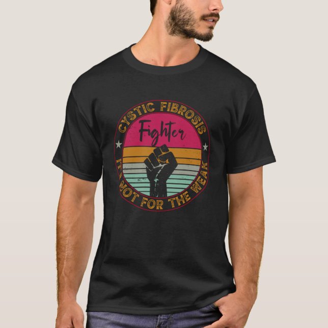 Cystic Fibrosis Awareness Disease Fighter & Warrio T-Shirt (Front)