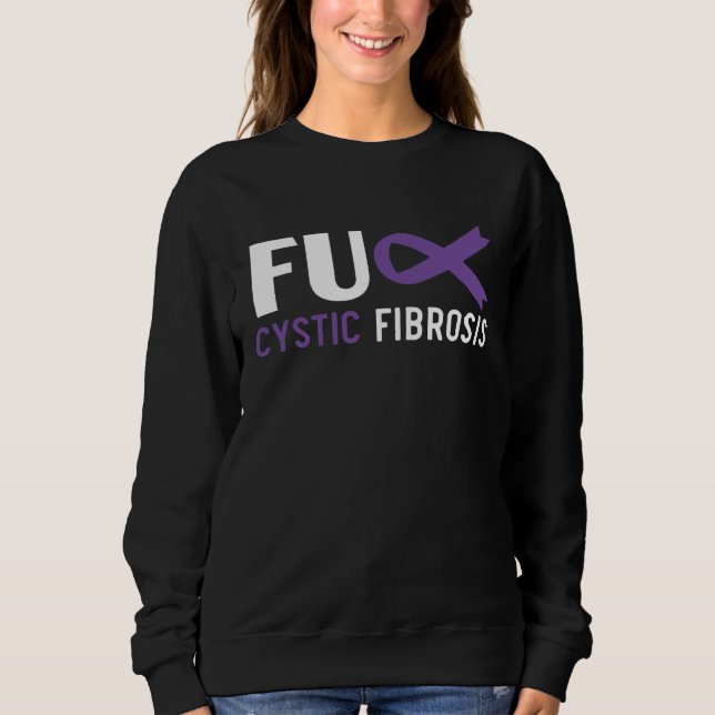 Cystic Fibrosis Warrior Cystic Fibrosis Awareness  Sweatshirt (Front)