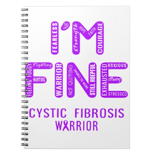 Cystic Fibrosis Warrior _ I AM FINE Notebook