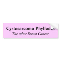 Cystosarcoma Phyllodes, The other Breast Cancer Bumper Sticker