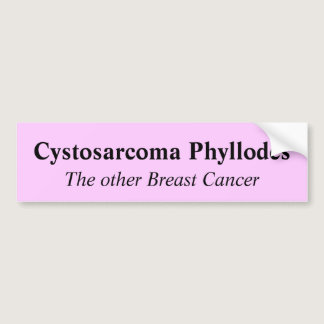 Cystosarcoma Phyllodes, The other Breast Cancer Bumper Sticker