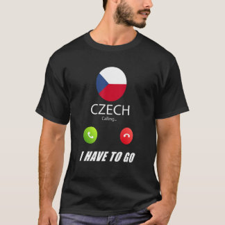 Czech Flag Souvenir Czech Is Calling Is Calling T-Shirt