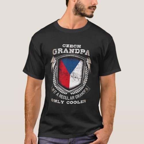 Czech Grandpa Like A Regular Grandpa Only Cooler F T_Shirt