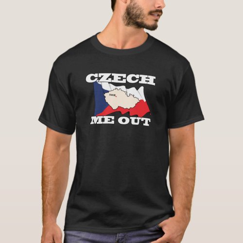 Czech Me Out T_Shirt