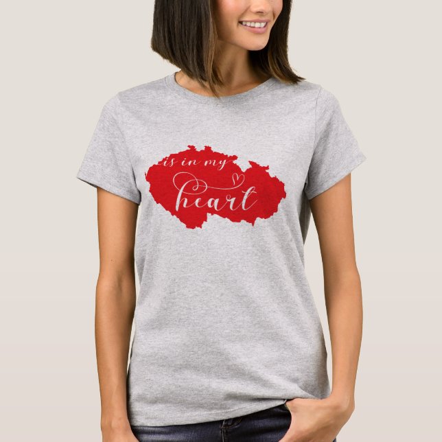 Czech Republic Is In My Heart T-Shirt (Front)