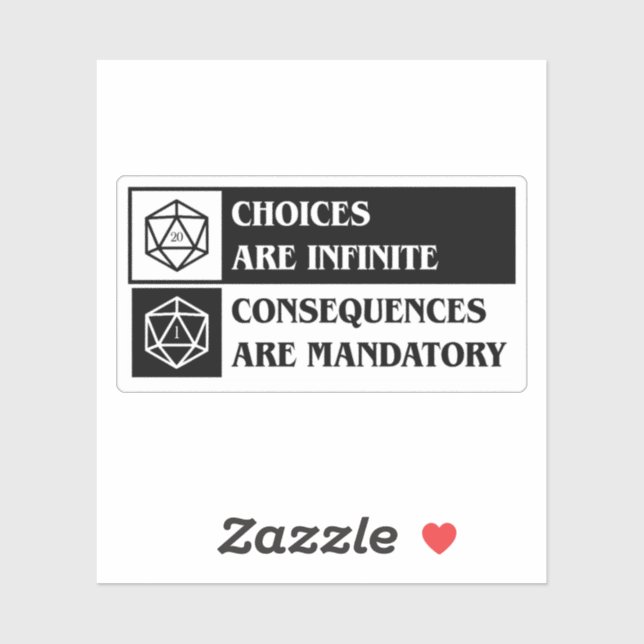 D20 Dice Choices are Infinite Consequences are Man Sticker (Sheet)