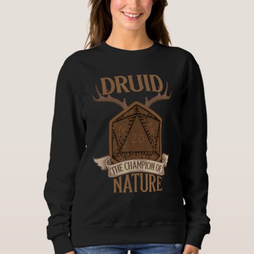 D20 Dice The Druid Rpg Class Tabletop Roleplaying  Sweatshirt