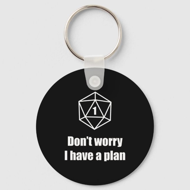 D20 Fail Dont Worry I Have A Plan  Keychain (Front)