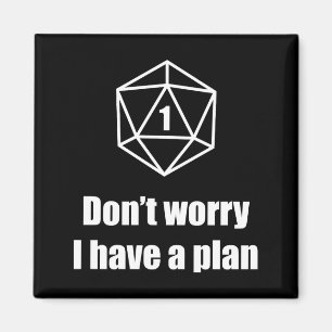 D20 Fail Dont Worry I Have A Plan  Magnet