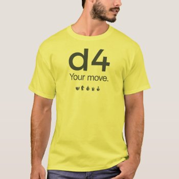 D4 Chess Shirt: Series 1 T-shirt by TheLazyBishop at Zazzle