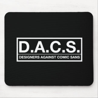 D.A.C.S. Designers Against Comic Sans Mouse Pad