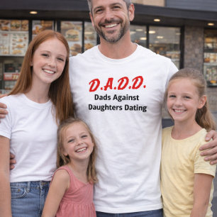 D.A.D.D. Dads Against Daughters Dating T-Shirt