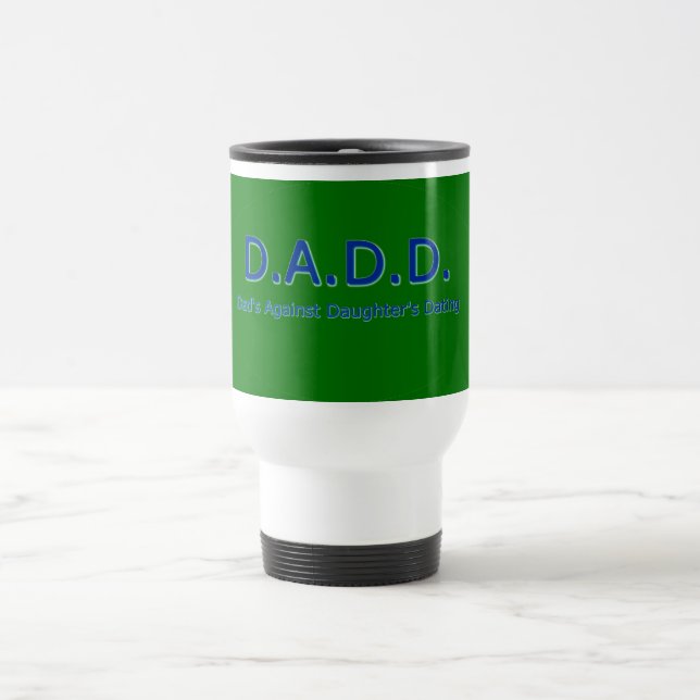 D.A.D.D. TRAVEL MUG (Center)