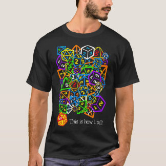 D&D (Dungeons and Dragons) - This is how I rol T-Shirt