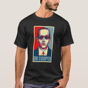D B Cooper   Db Cooper Hope Poster T-Shirt