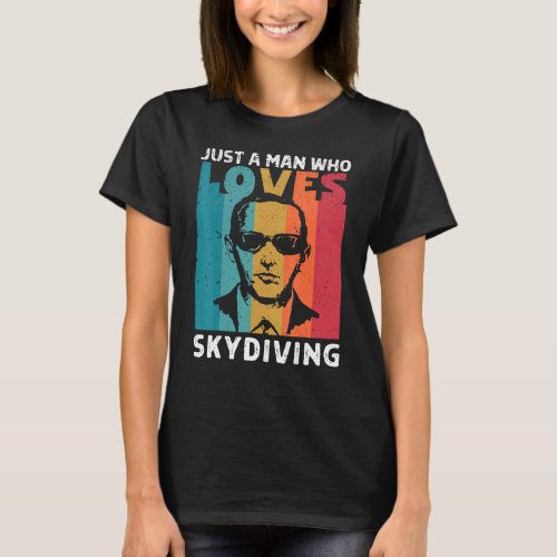 D B Cooper Just A Man Who Loves Skydiving Urban Le T_Shirt