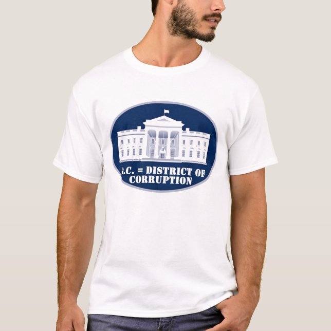 D.C. = District of Corruption T-Shirt (Front)